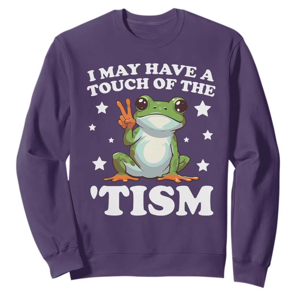 Funny I May Have A Touch Of The 'Tism Sweatshirt TS09 Purple Print Your Wear