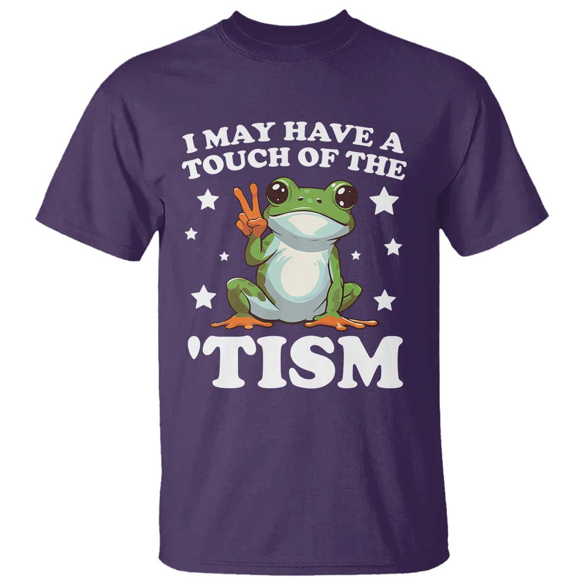 Funny I May Have A Touch Of The 'Tism T Shirt TS09 Purple Print Your Wear