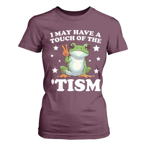 Funny I May Have A Touch Of The 'Tism T Shirt For Women TS09 Maroon Print Your Wear