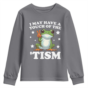 Funny I May Have A Touch Of The 'Tism Youth Sweatshirt TS09 Charcoal Print Your Wear