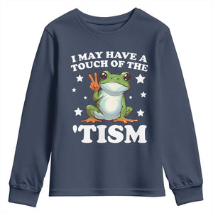 Funny I May Have A Touch Of The 'Tism Youth Sweatshirt TS09 Navy Print Your Wear