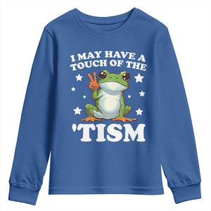 Funny I May Have A Touch Of The 'Tism Youth Sweatshirt TS09 Royal Blue Print Your Wear