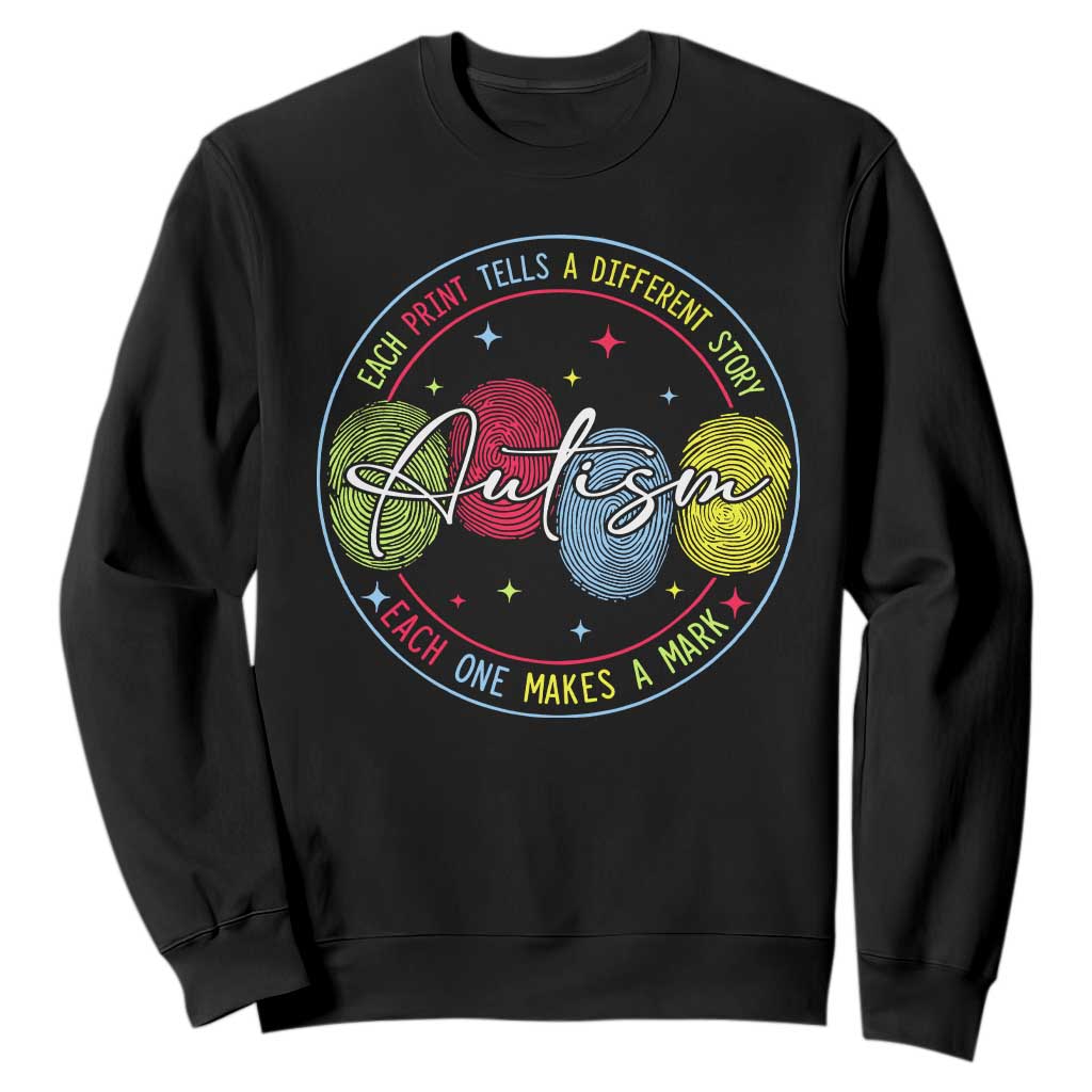 Autism Sweatshirt Fingerprint Autism Each Print Tells A Different Story TS09 Black Print Your Wear