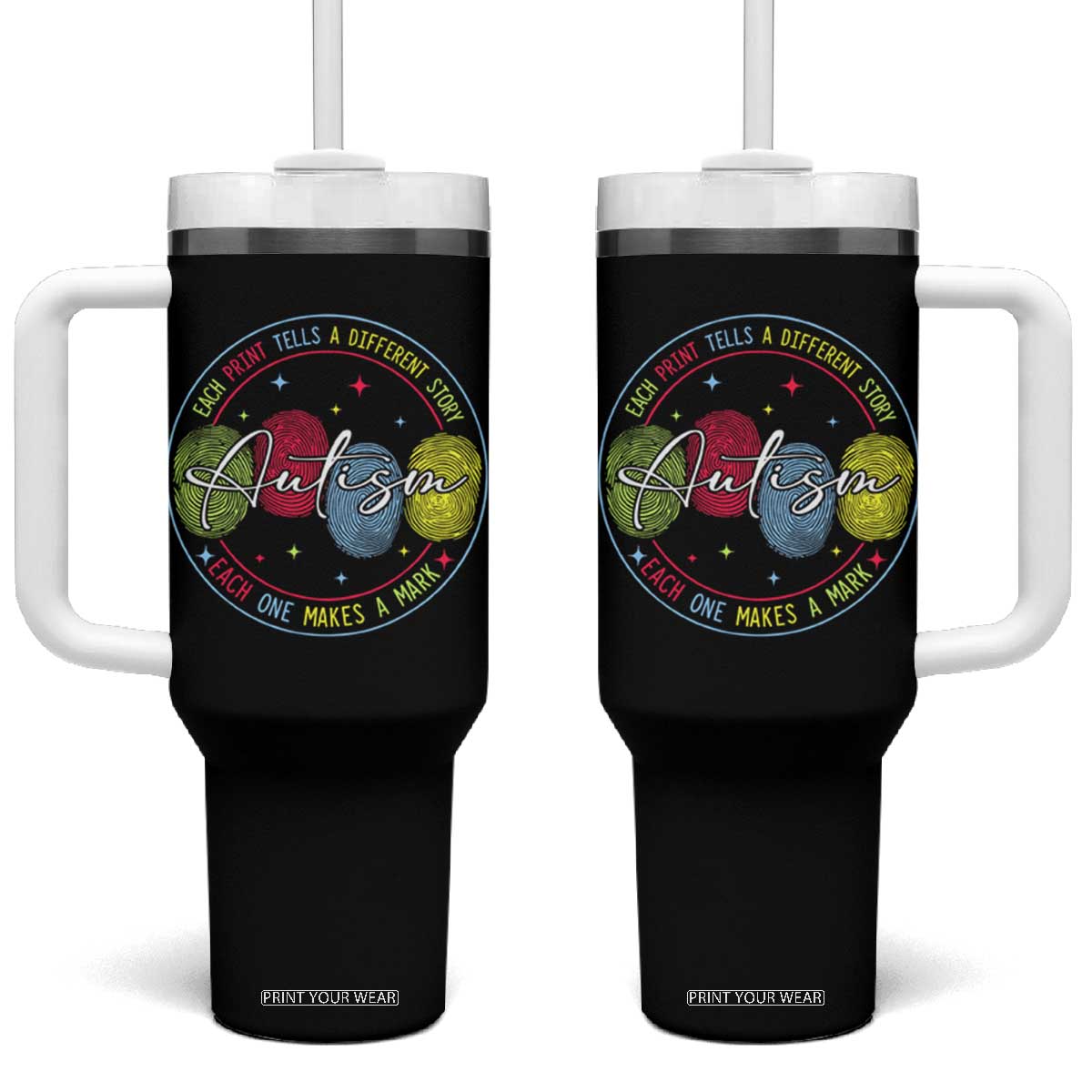 Autism Tumbler With Handle Fingerprint Autism Each Print Tells A Different Story TS09 One Size: 40 oz Black Print Your Wear