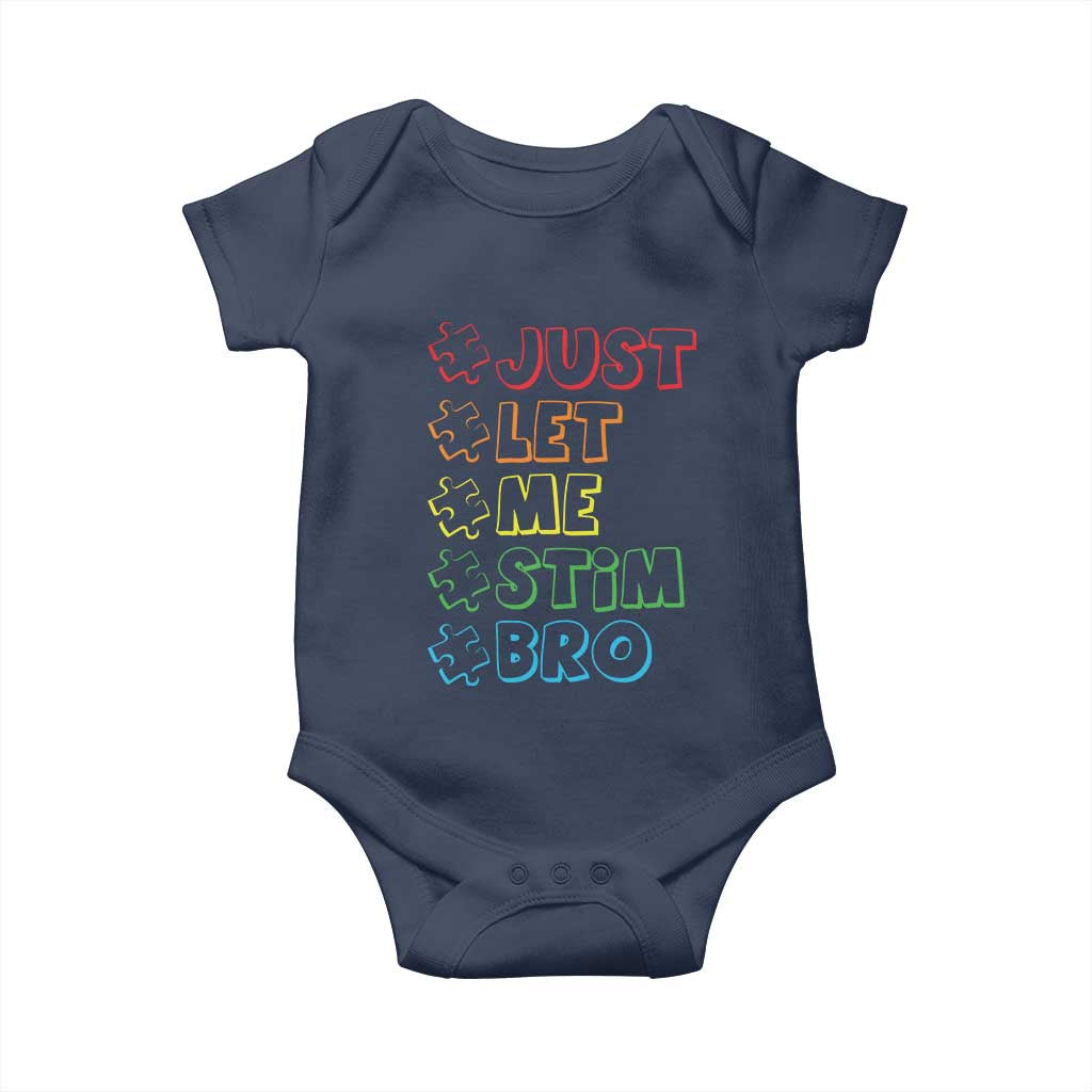 Funny Autistic Baby Onesie Just Let Me Stim Bro Autism Boys Kids TS09 Navy Print Your Wear