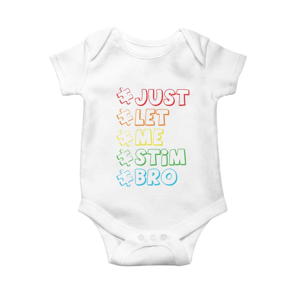 Funny Autistic Baby Onesie Just Let Me Stim Bro Autism Boys Kids TS09 White Print Your Wear