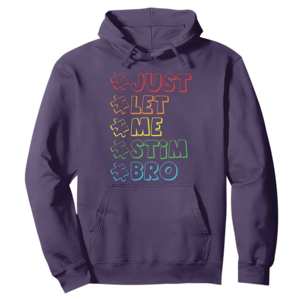 Funny Autistic Hoodie Just Let Me Stim Bro Autism Boys Kids TS09 Purple Print Your Wear