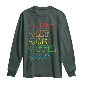 Funny Autistic Long Sleeve Shirt Just Let Me Stim Bro Autism Boys Kids TS09 Dark Forest Green Print Your Wear