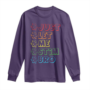 Funny Autistic Long Sleeve Shirt Just Let Me Stim Bro Autism Boys Kids TS09 Purple Print Your Wear