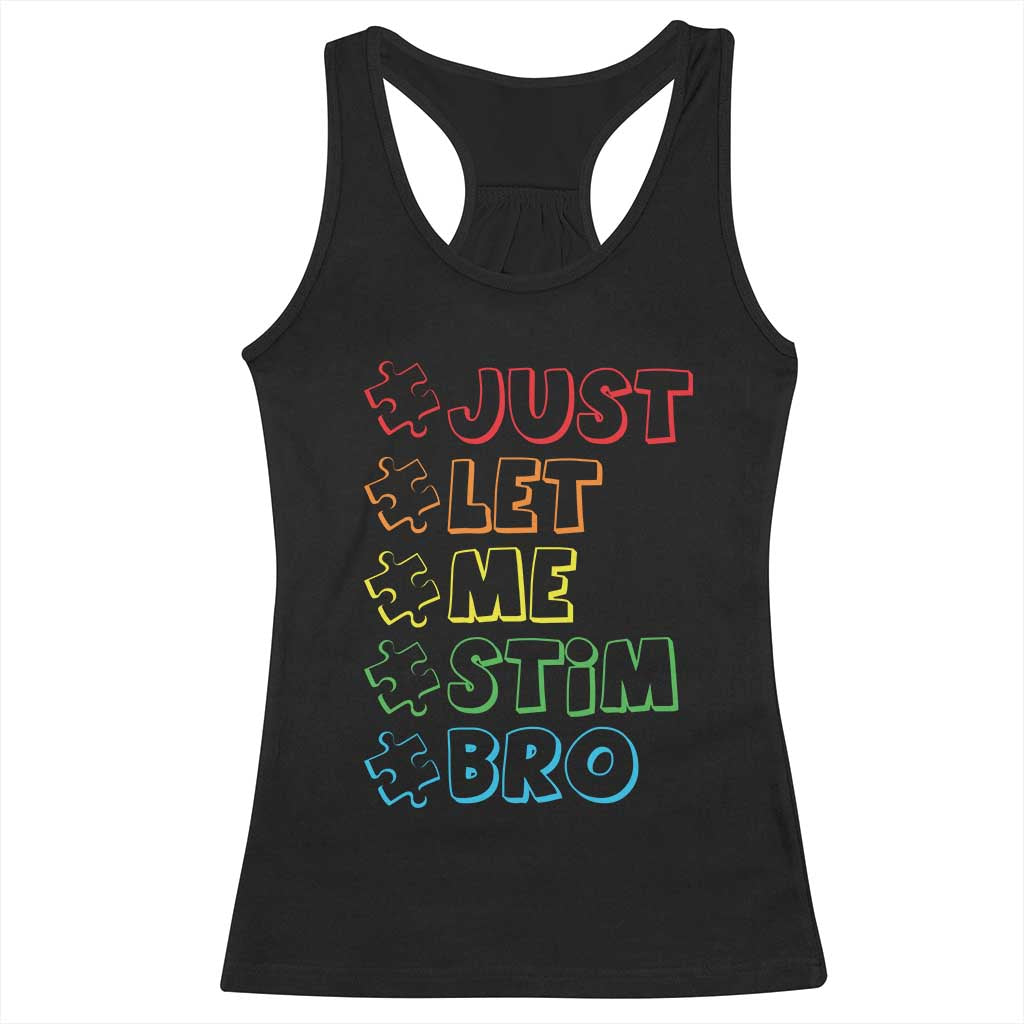 Funny Autistic Racerback Tank Top Just Let Me Stim Bro Autism Boys Kids TS09 Black Print Your Wear