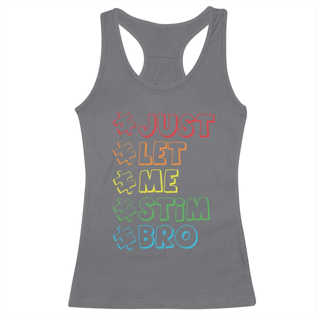 Funny Autistic Racerback Tank Top Just Let Me Stim Bro Autism Boys Kids TS09 Charcoal Print Your Wear