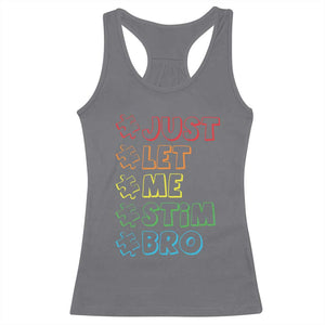 Funny Autistic Racerback Tank Top Just Let Me Stim Bro Autism Boys Kids TS09 Charcoal Print Your Wear