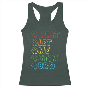 Funny Autistic Racerback Tank Top Just Let Me Stim Bro Autism Boys Kids TS09 Dark Forest Green Print Your Wear