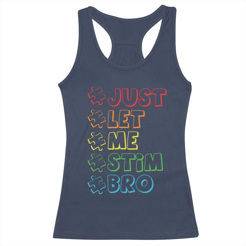 Funny Autistic Racerback Tank Top Just Let Me Stim Bro Autism Boys Kids TS09 Navy Print Your Wear