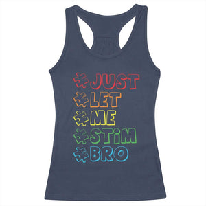 Funny Autistic Racerback Tank Top Just Let Me Stim Bro Autism Boys Kids TS09 Navy Print Your Wear