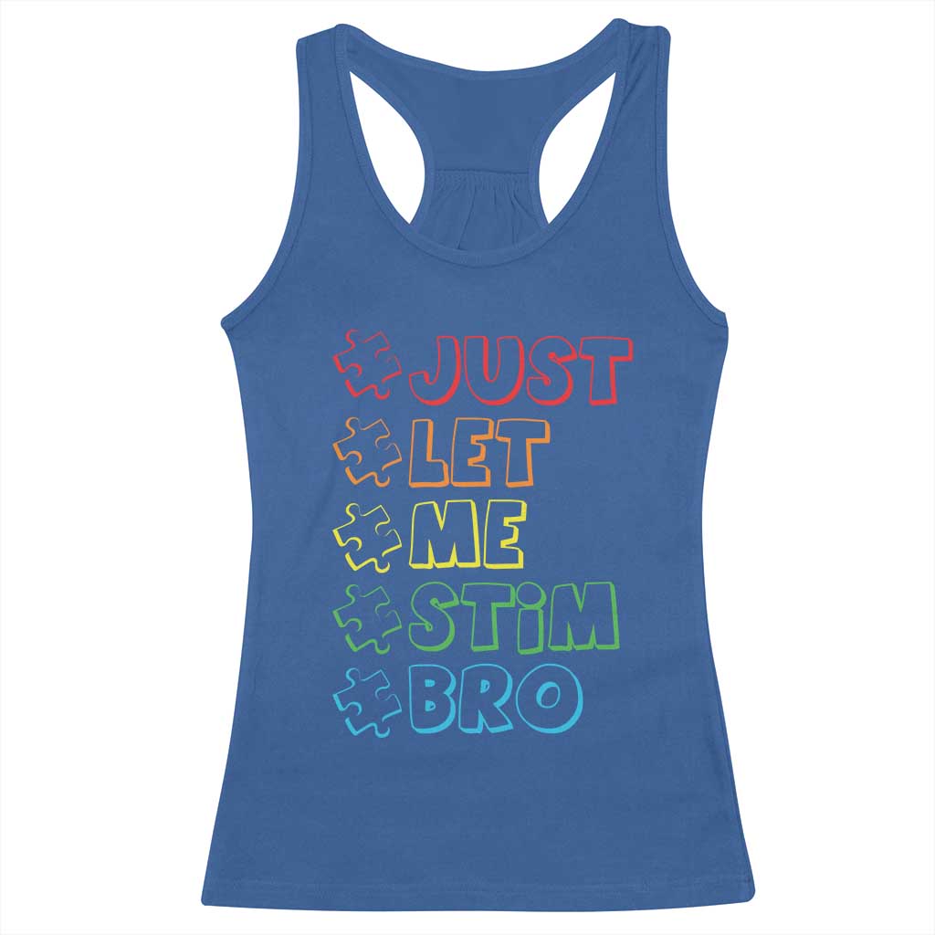 Funny Autistic Racerback Tank Top Just Let Me Stim Bro Autism Boys Kids TS09 Royal Blue Print Your Wear