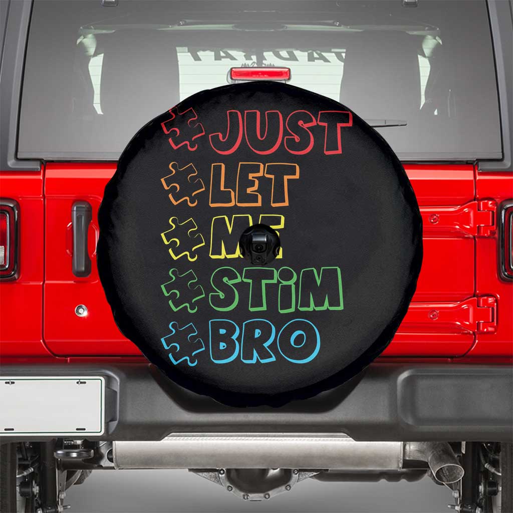 Funny Autistic Spare Tire Cover Just Let Me Stim Bro Autism Boys Kids TS09 Black Print Your Wear