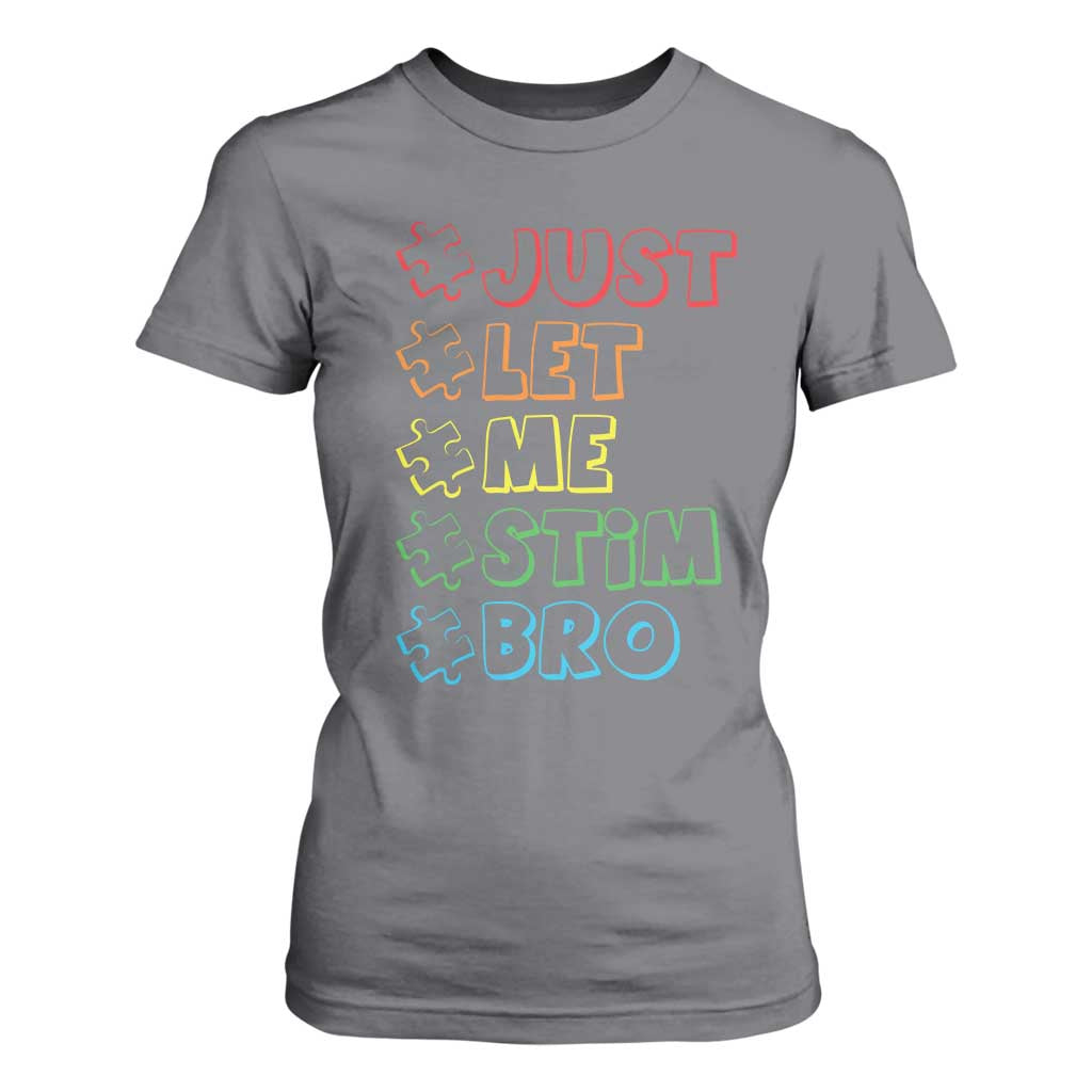 Funny Autistic T Shirt For Women Just Let Me Stim Bro Autism Boys Kids TS09 Charcoal Print Your Wear
