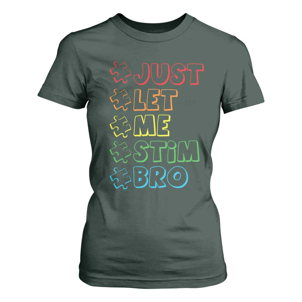 Funny Autistic T Shirt For Women Just Let Me Stim Bro Autism Boys Kids TS09 Dark Forest Green Print Your Wear