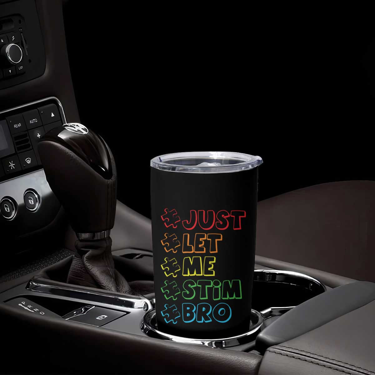 Funny Autistic Tumbler Cup Just Let Me Stim Bro Autism Boys Kids TS09 Print Your Wear