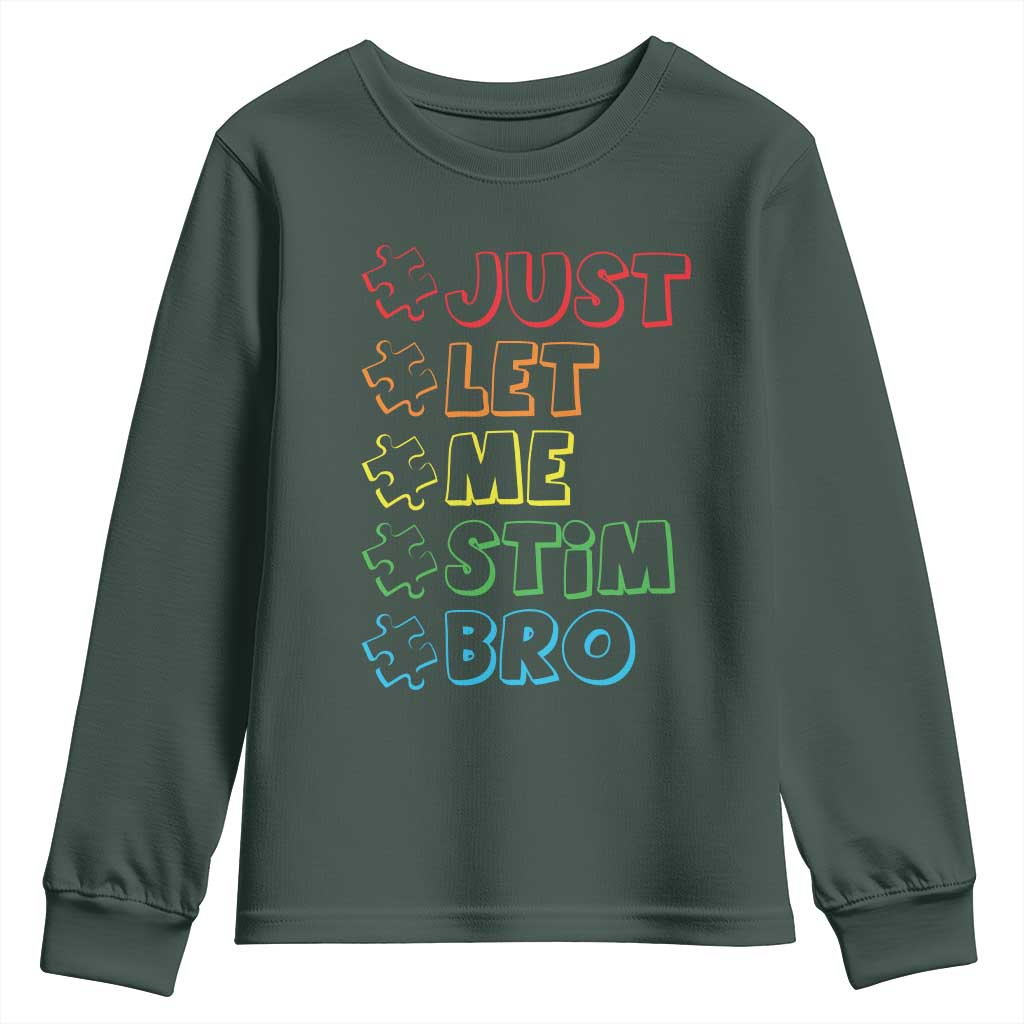 Funny Autistic Youth Sweatshirt Just Let Me Stim Bro Autism Boys Kids TS09 Dark Forest Green Print Your Wear