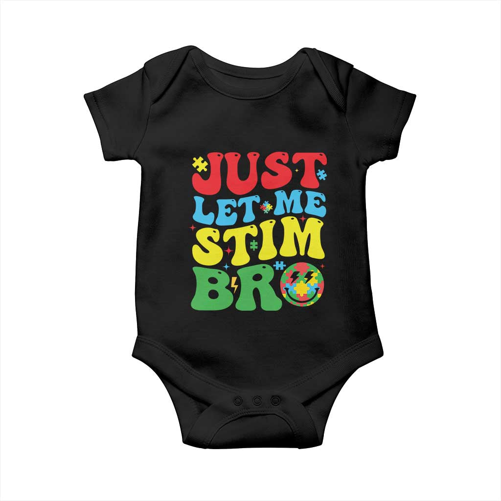 Just Let Me Stim Bro Baby Onesie Autism ADHD Stimming TS09 Black Print Your Wear