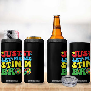 Just Let Me Stim Bro 4 in 1 Can Cooler Tumbler Autism ADHD Stimming TS09 Print Your Wear