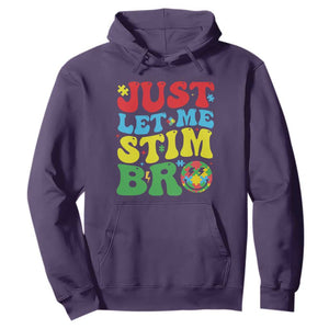Just Let Me Stim Bro Hoodie Autism ADHD Stimming TS09 Purple Print Your Wear