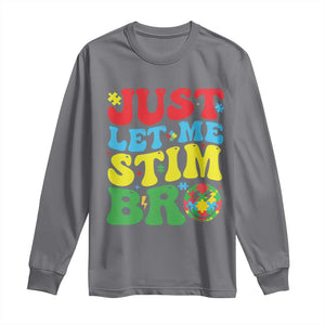 Just Let Me Stim Bro Long Sleeve Shirt Autism ADHD Stimming TS09 Charcoal Print Your Wear