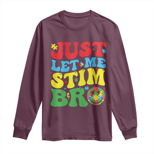 Just Let Me Stim Bro Long Sleeve Shirt Autism ADHD Stimming TS09 Maroon Print Your Wear