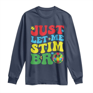 Just Let Me Stim Bro Long Sleeve Shirt Autism ADHD Stimming TS09 Navy Print Your Wear
