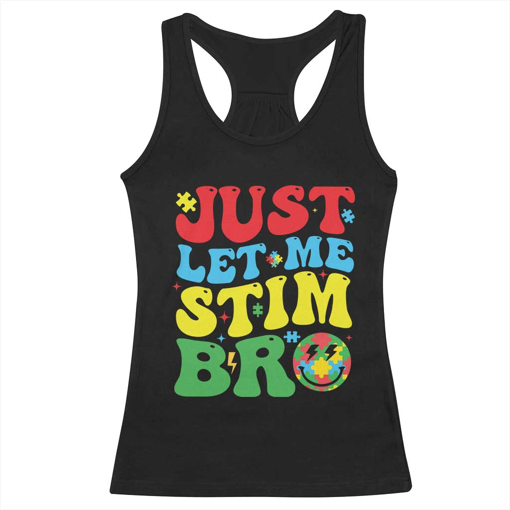 Just Let Me Stim Bro Racerback Tank Top Autism ADHD Stimming TS09 Black Print Your Wear