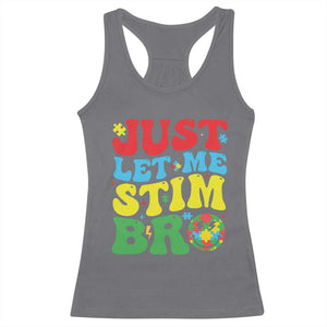 Just Let Me Stim Bro Racerback Tank Top Autism ADHD Stimming TS09 Charcoal Print Your Wear