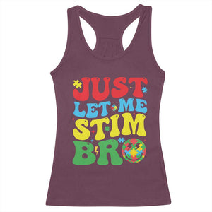 Just Let Me Stim Bro Racerback Tank Top Autism ADHD Stimming TS09 Maroon Print Your Wear