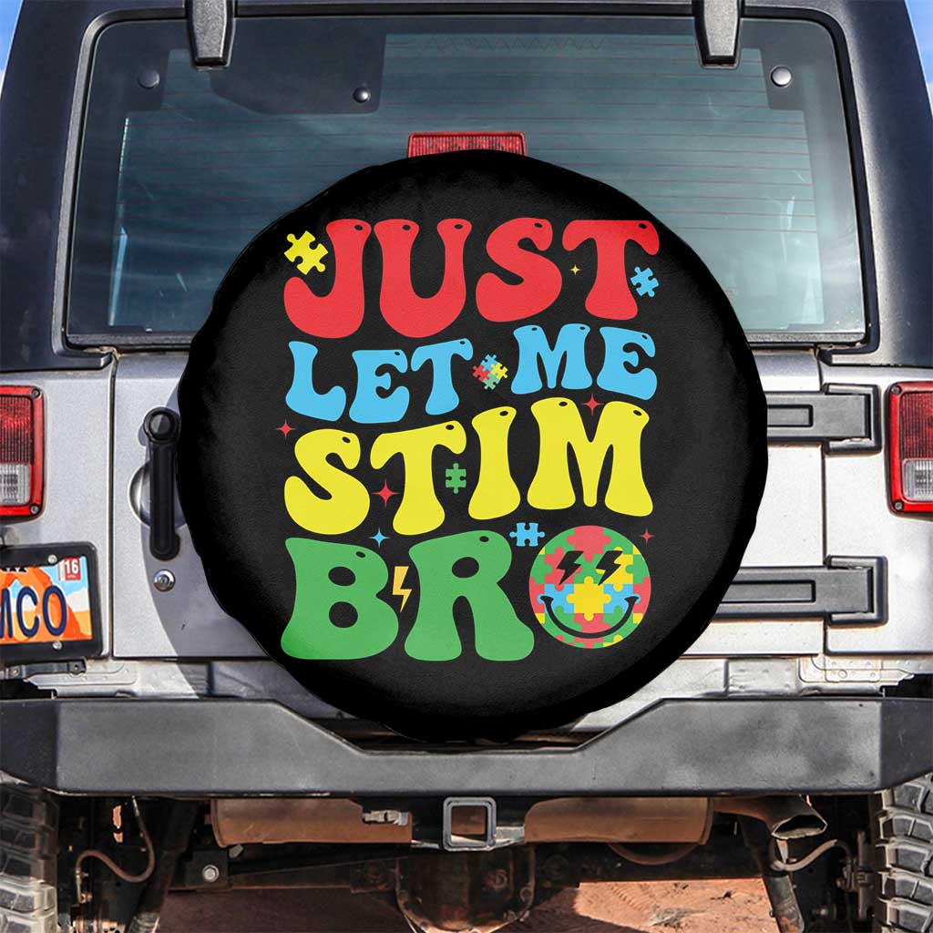 Just Let Me Stim Bro Spare Tire Cover Autism ADHD Stimming TS09 No hole Black Print Your Wear
