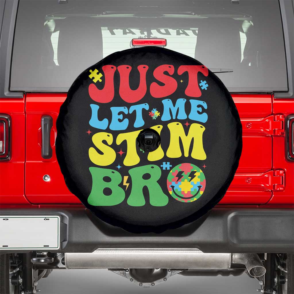 Just Let Me Stim Bro Spare Tire Cover Autism ADHD Stimming TS09 Black Print Your Wear