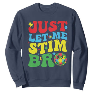 Just Let Me Stim Bro Sweatshirt Autism ADHD Stimming TS09 Navy Print Your Wear