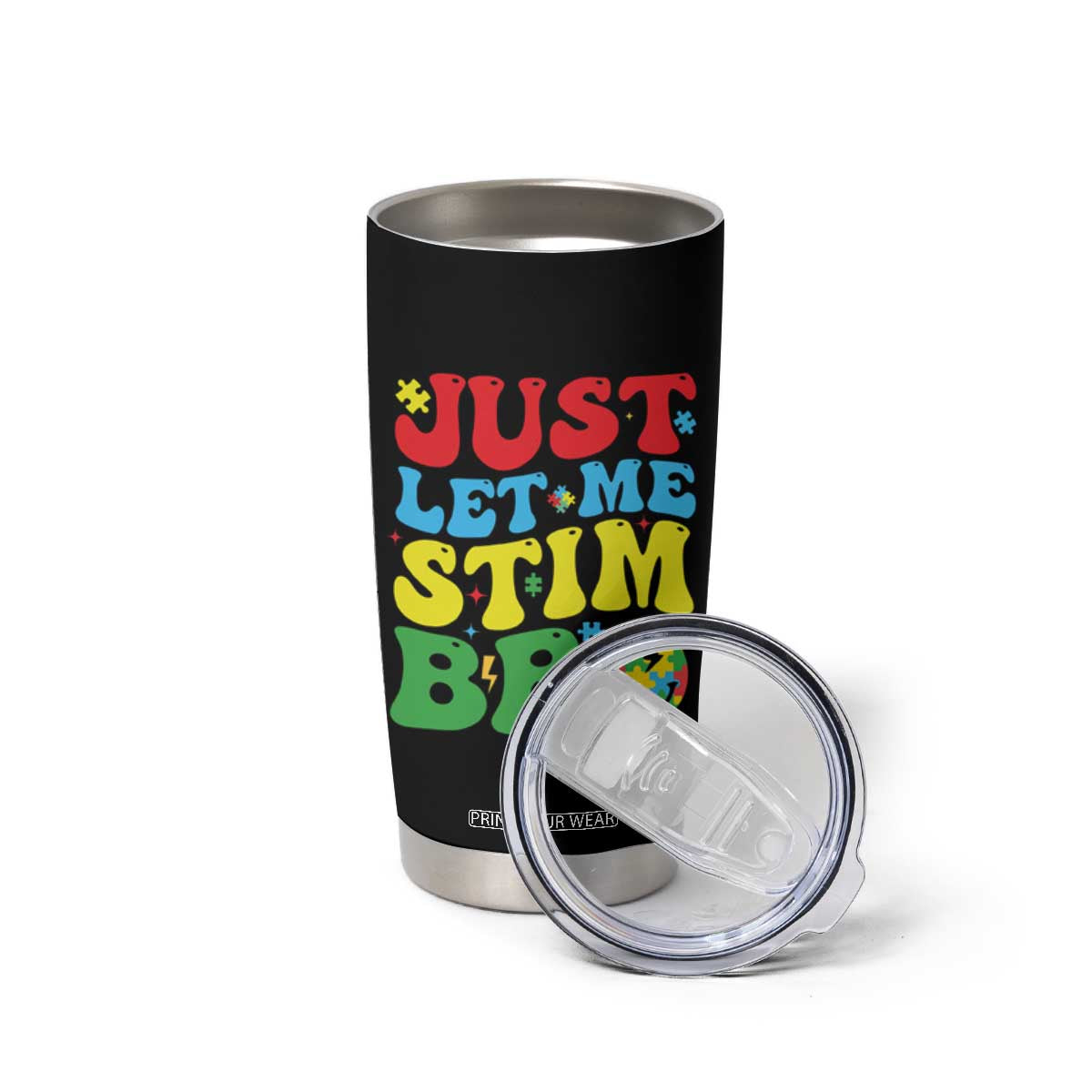Just Let Me Stim Bro Tumbler Cup Autism ADHD Stimming TS09 Print Your Wear