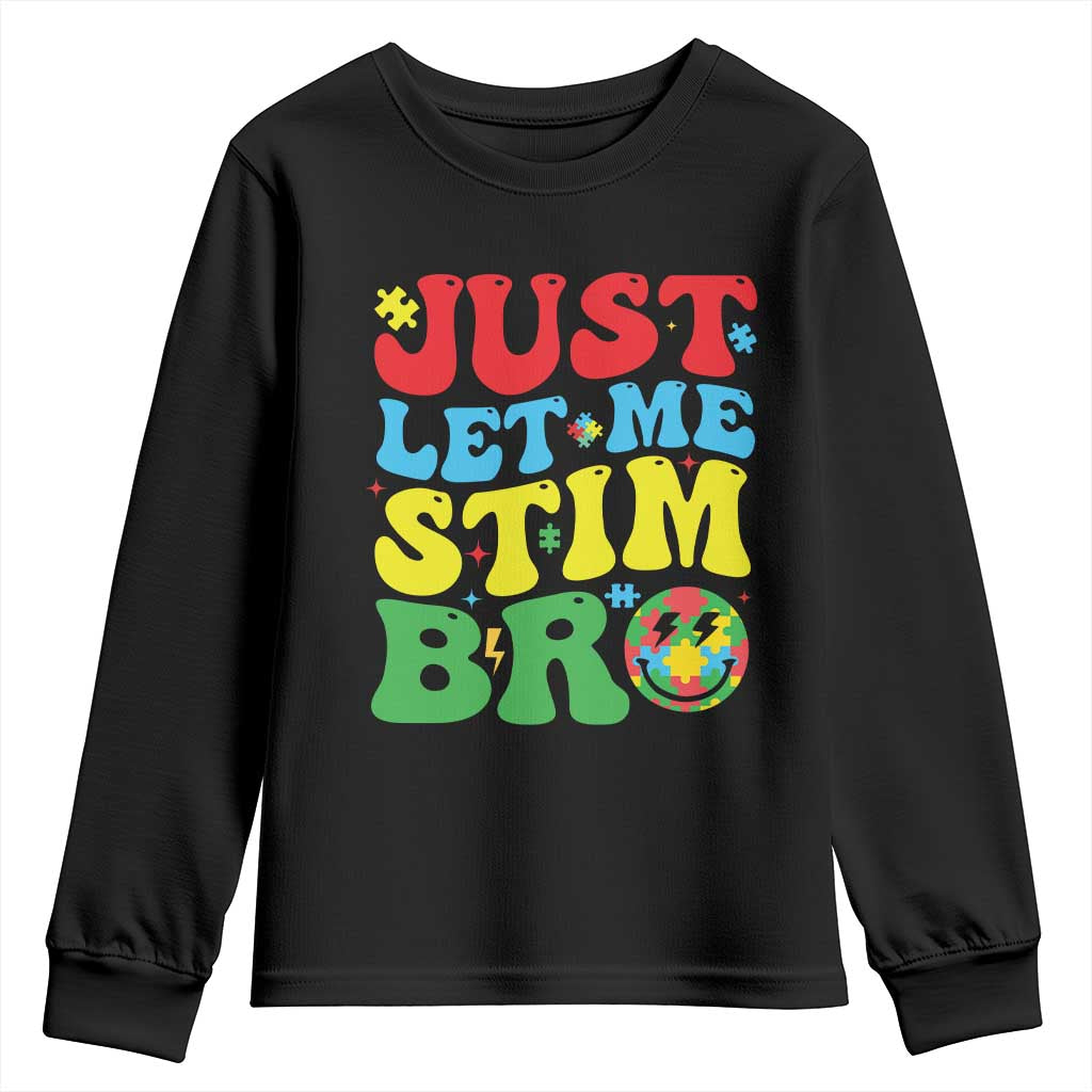 Just Let Me Stim Bro Youth Sweatshirt Autism ADHD Stimming TS09 Black Print Your Wear