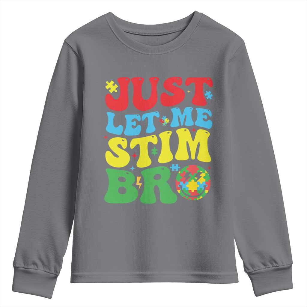 Just Let Me Stim Bro Youth Sweatshirt Autism ADHD Stimming TS09 Charcoal Print Your Wear