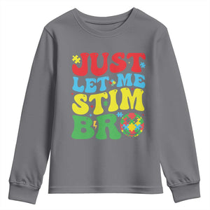 Just Let Me Stim Bro Youth Sweatshirt Autism ADHD Stimming TS09 Charcoal Print Your Wear
