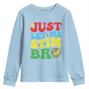 Just Let Me Stim Bro Youth Sweatshirt Autism ADHD Stimming TS09 Light Blue Print Your Wear