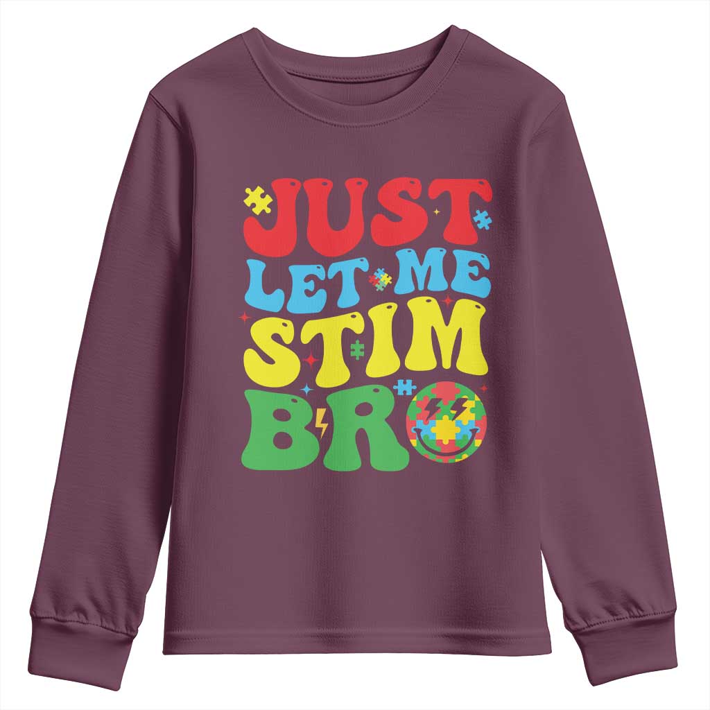 Just Let Me Stim Bro Youth Sweatshirt Autism ADHD Stimming TS09 Maroon Print Your Wear