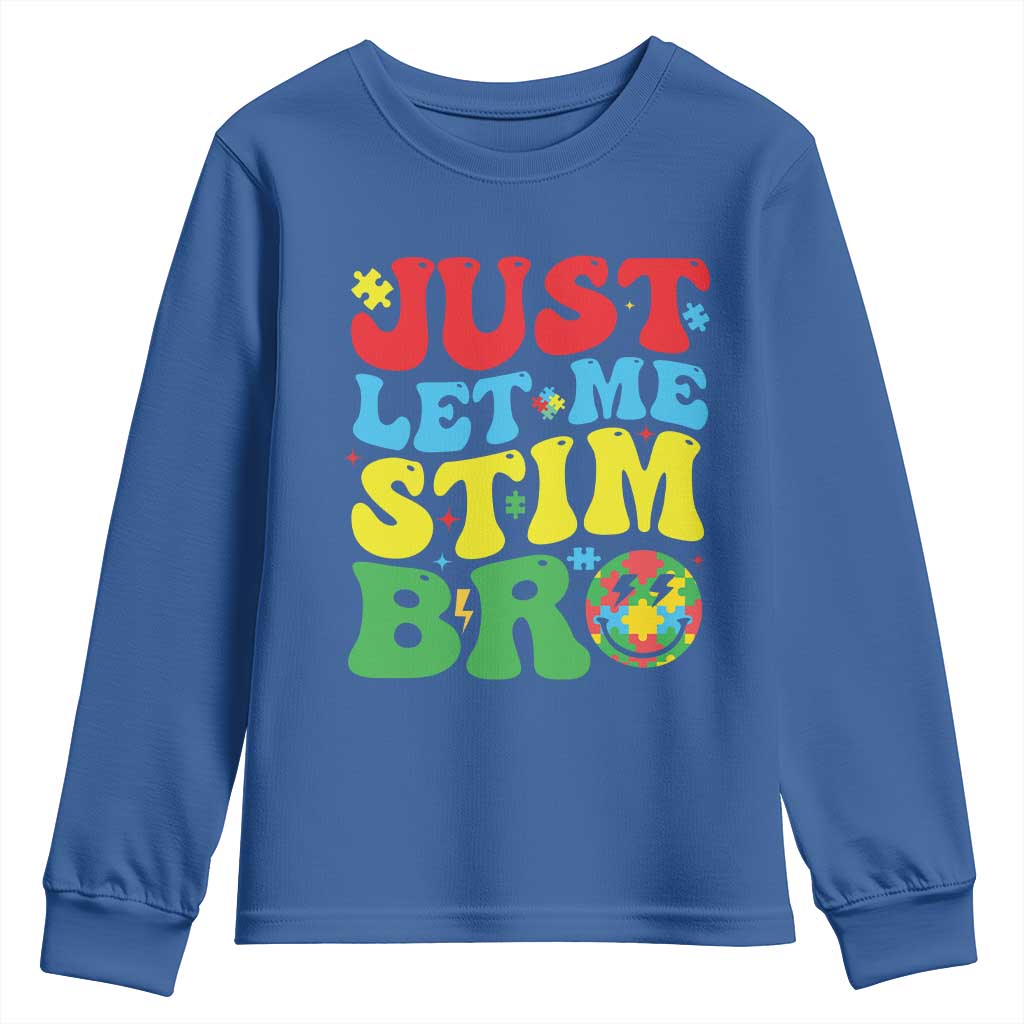 Just Let Me Stim Bro Youth Sweatshirt Autism ADHD Stimming TS09 Royal Blue Print Your Wear