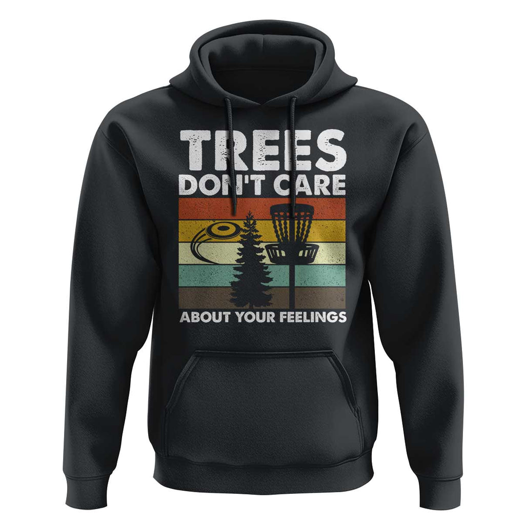 Funny Disc Golf Hoodie Tree Don't Care About Your Feelings TS09 Black Print Your Wear