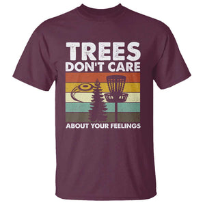 Funny Disc Golf T Shirt Tree Don't Care About Your Feelings TS09 Maroon Print Your Wear