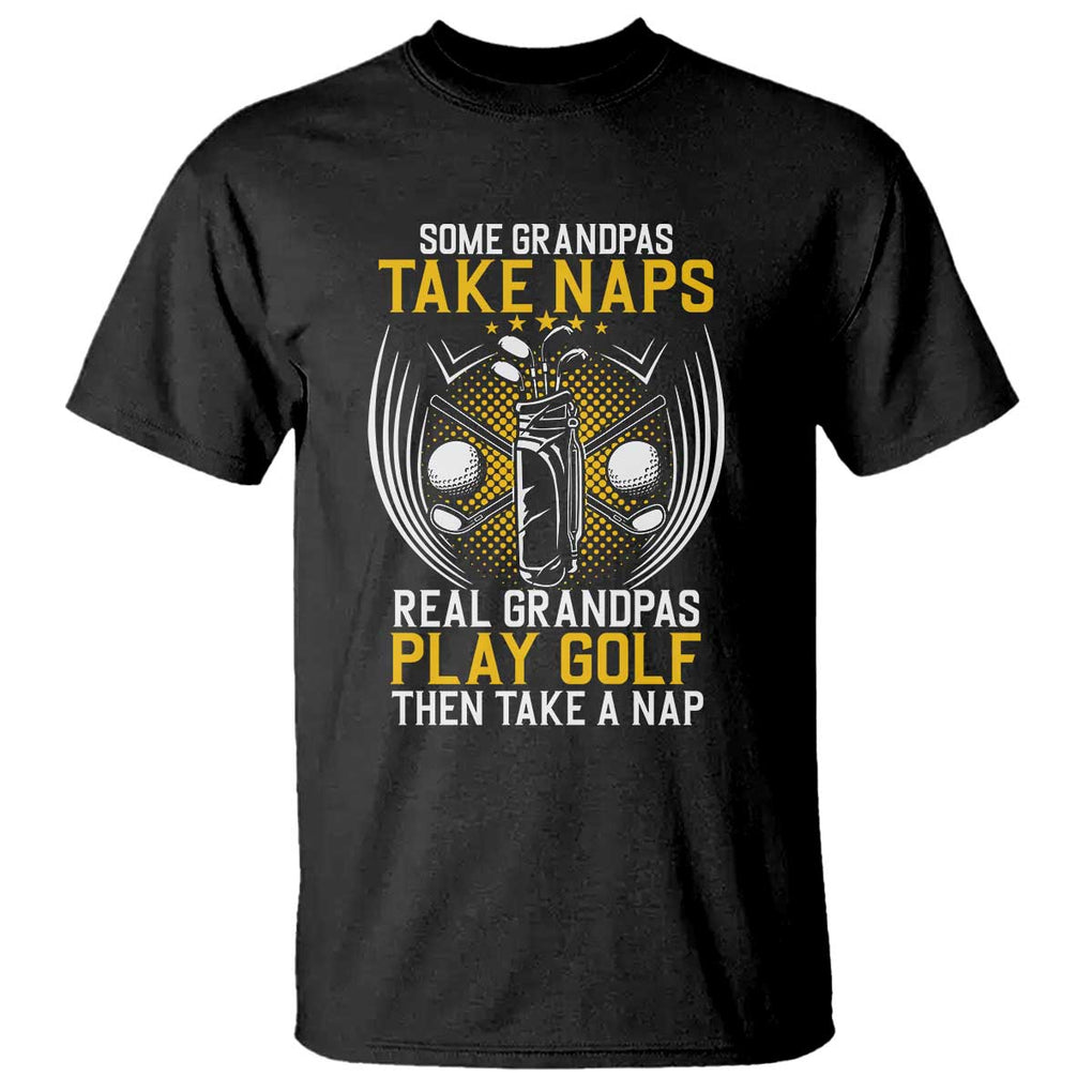 Funny Real Grandpas Play Golf T Shirt TS09 Black Print Your Wear
