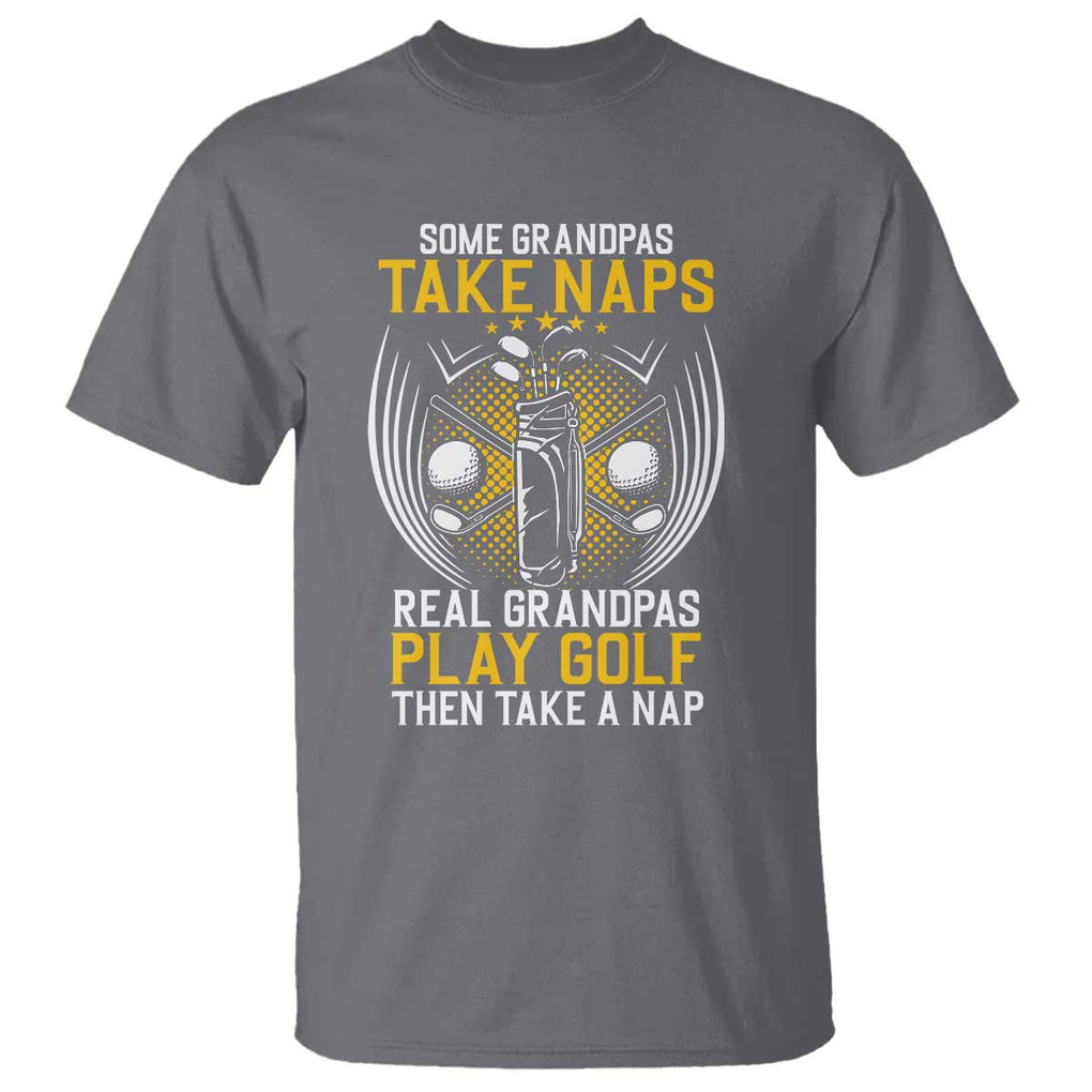 Funny Real Grandpas Play Golf T Shirt TS09 Charcoal Print Your Wear