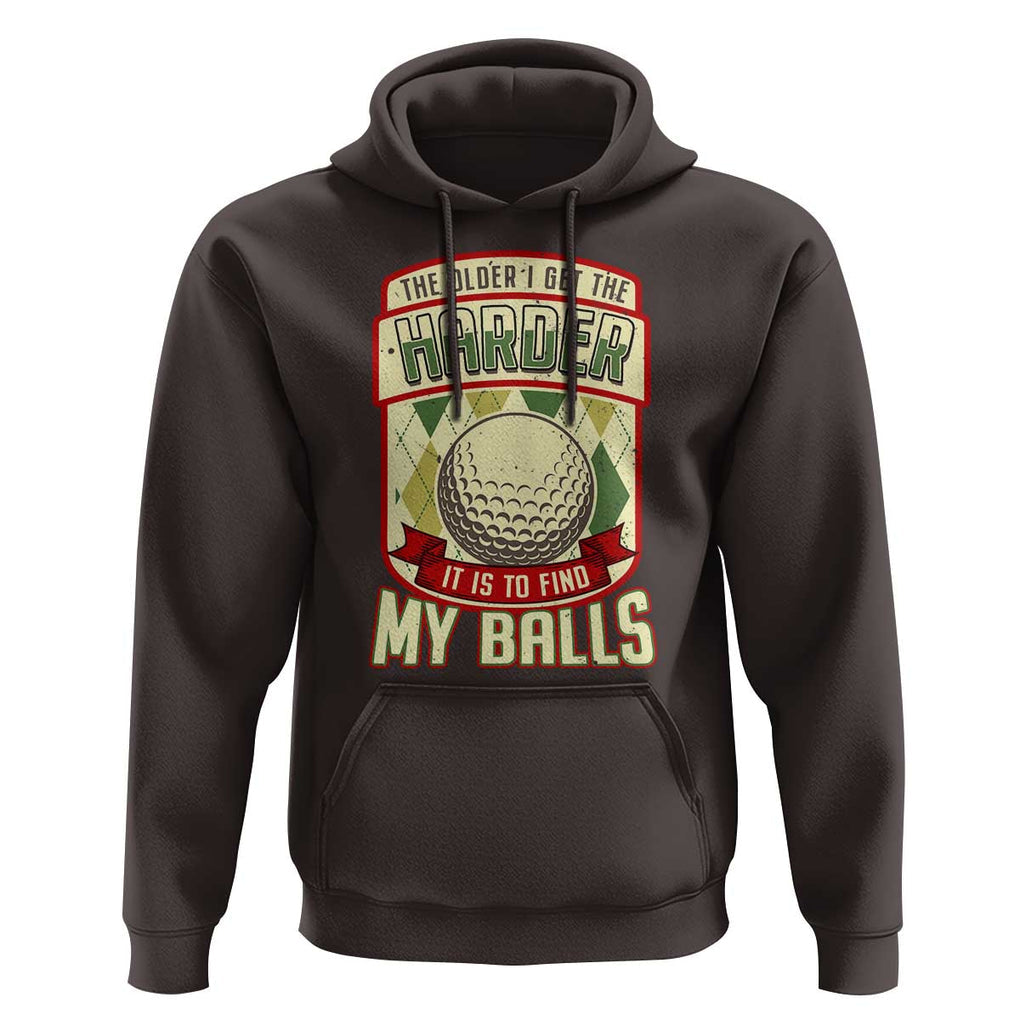 Funny Golf Hoodie The Older I Get The Harder TS09 Dark Chocolate Print Your Wear