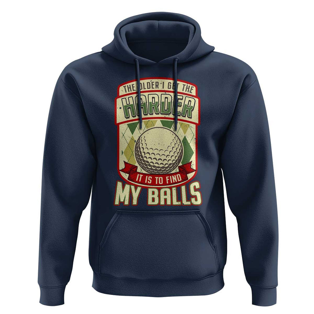 Funny Golf Hoodie The Older I Get The Harder TS09 Navy Print Your Wear